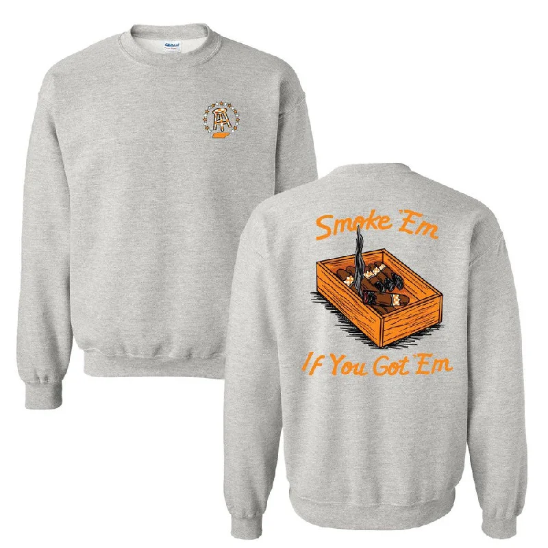 Smoke Em If You Got Em Crewneck